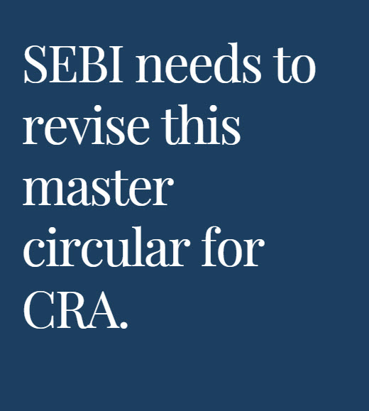 Sebi needs to revise this master circular for CRA.