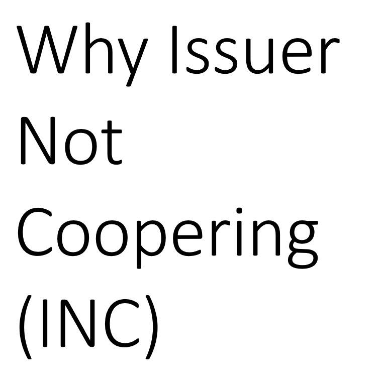 Issuer non-cooperation (INC) - problem is getting bigger.